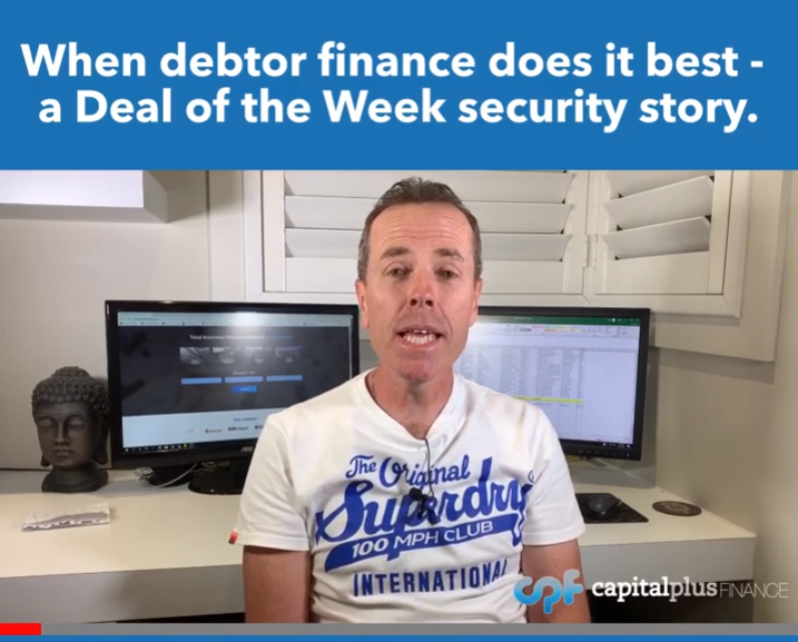 When debtor finance does it best – a Deal of the Week security story.