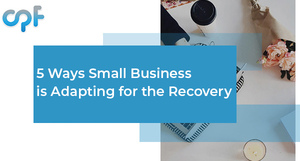 5 Ways Small Business is Adapting for the Recovery