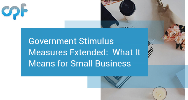 Government Stimulus Measures Extended: What It Means for Small Business