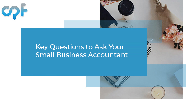 Key Questions to Ask Your Small Business Accountant